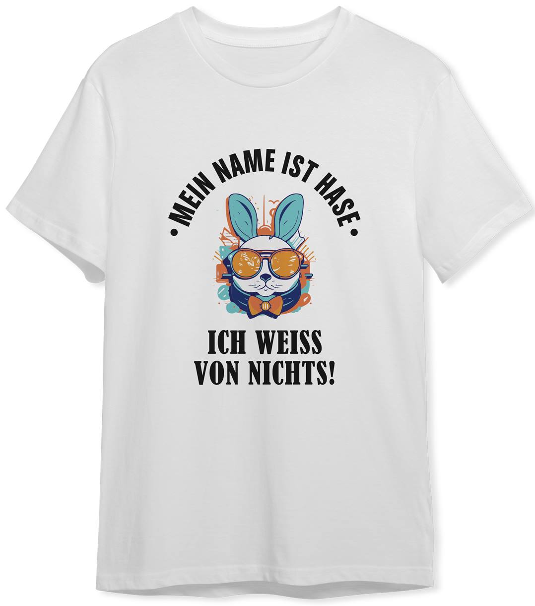 Lustiges TShirt Herren Mein Name ist Hase, ich weiß von nichts! Tassenbrennerei