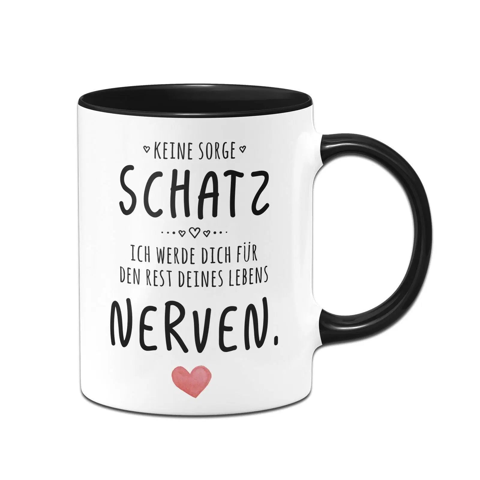 Tasse mit Motiv - Keine Sorge Tante, ich werde dich für den Rest deines Lebens nerven.