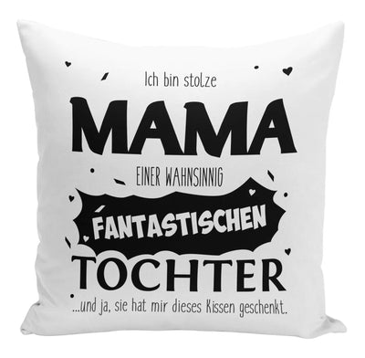 Bild: Kissen - Stolze Mama einer fantastischen Tochter Geschenkidee