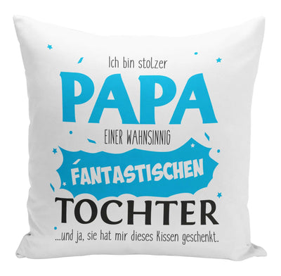 Bild: Kissen - Stolzer Papa einer fantastischen Tochter Geschenkidee
