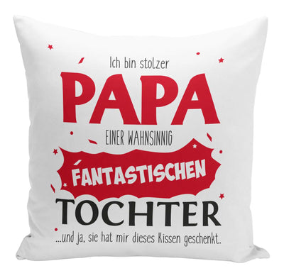 Bild: Kissen - Stolzer Papa einer fantastischen Tochter Geschenkidee