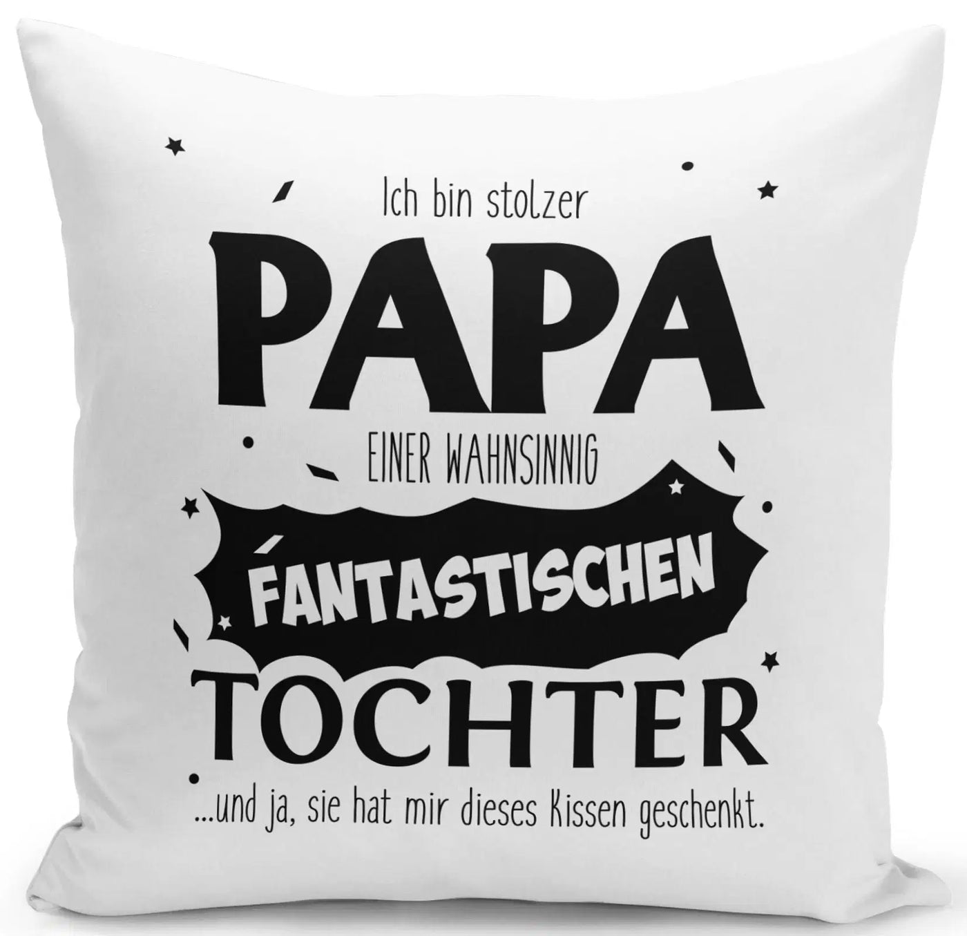 Bild: Kissen - Stolzer Papa einer fantastischen Tochter Geschenkidee
