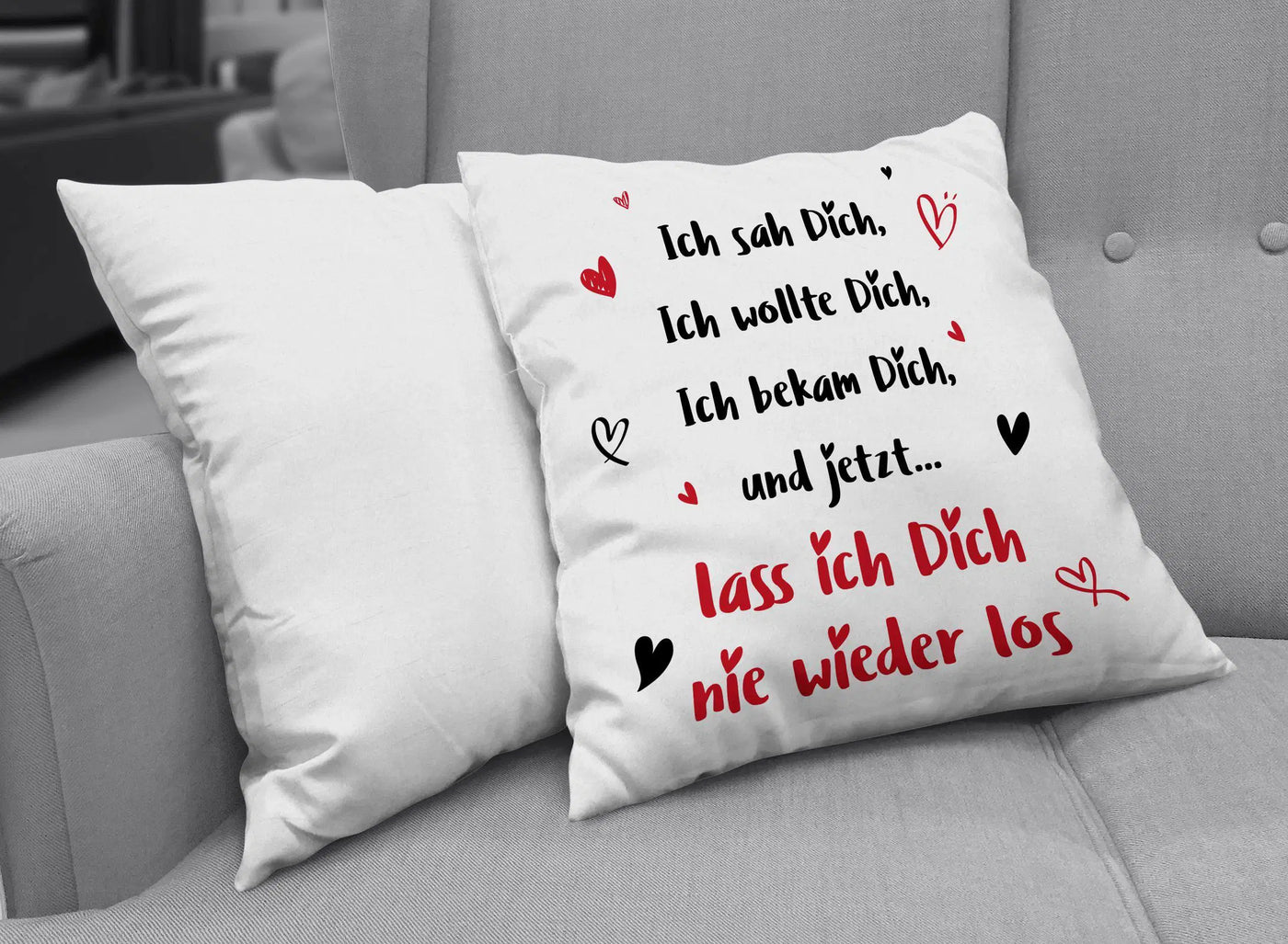 Bild: Kissen - Ich sah Dich, Ich wollte Dich, Ich bekam Dich Geschenkidee