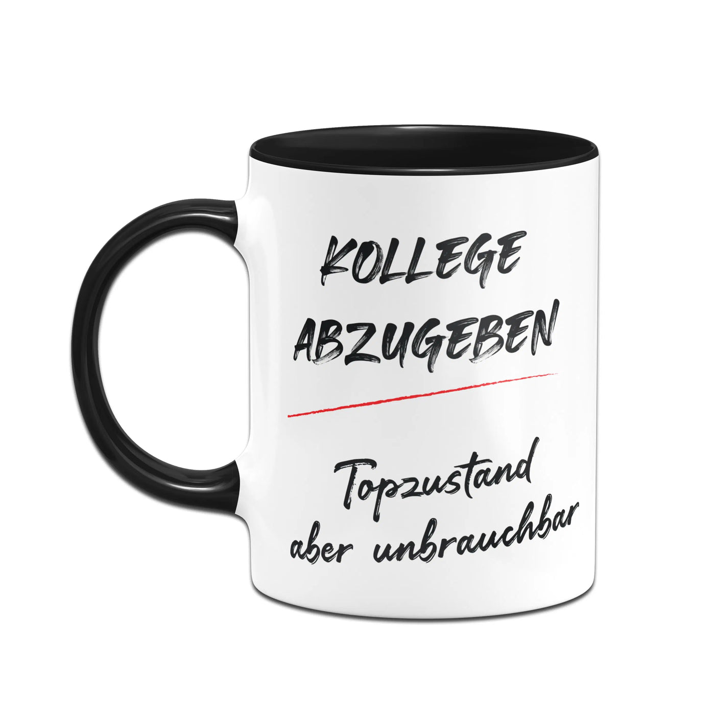 Bild: Tasse - Kollege abzugeben - Topzustand aber unbrauchbar Geschenkidee