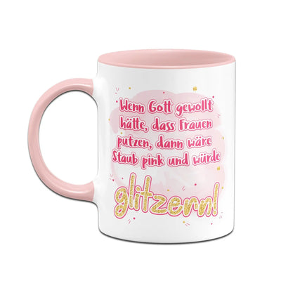 Bild: Tasse - Wenn Gott gewollt hätte, das Frauen putzen Geschenkidee
