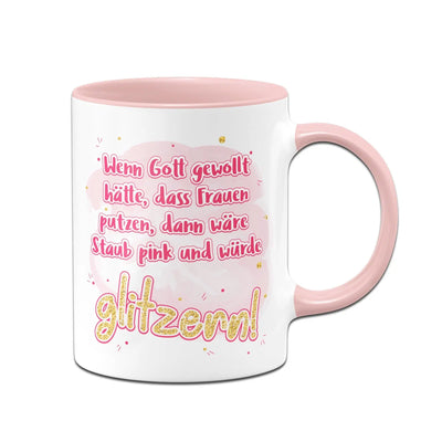 Bild: Tasse - Wenn Gott gewollt hätte, das Frauen putzen Geschenkidee