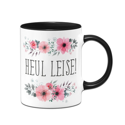 Bild: Tasse - Heul leise - blumig Geschenkidee