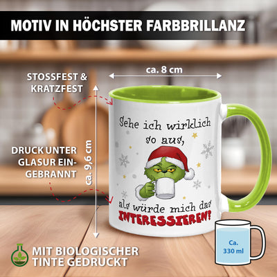 Tasse - Grinch - Sehe ich wirklich so aus, als würde mich das interessieren?