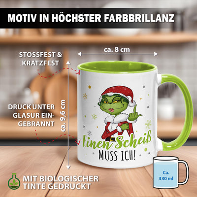 Tasse - Miss Grinch - Einen Scheiß muss ich! (Mittelfinger)