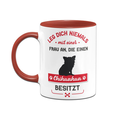 Bild: Tasse - Leg dich niemals mit einer Frau an, die einen Chihuahua besitzt Geschenkidee