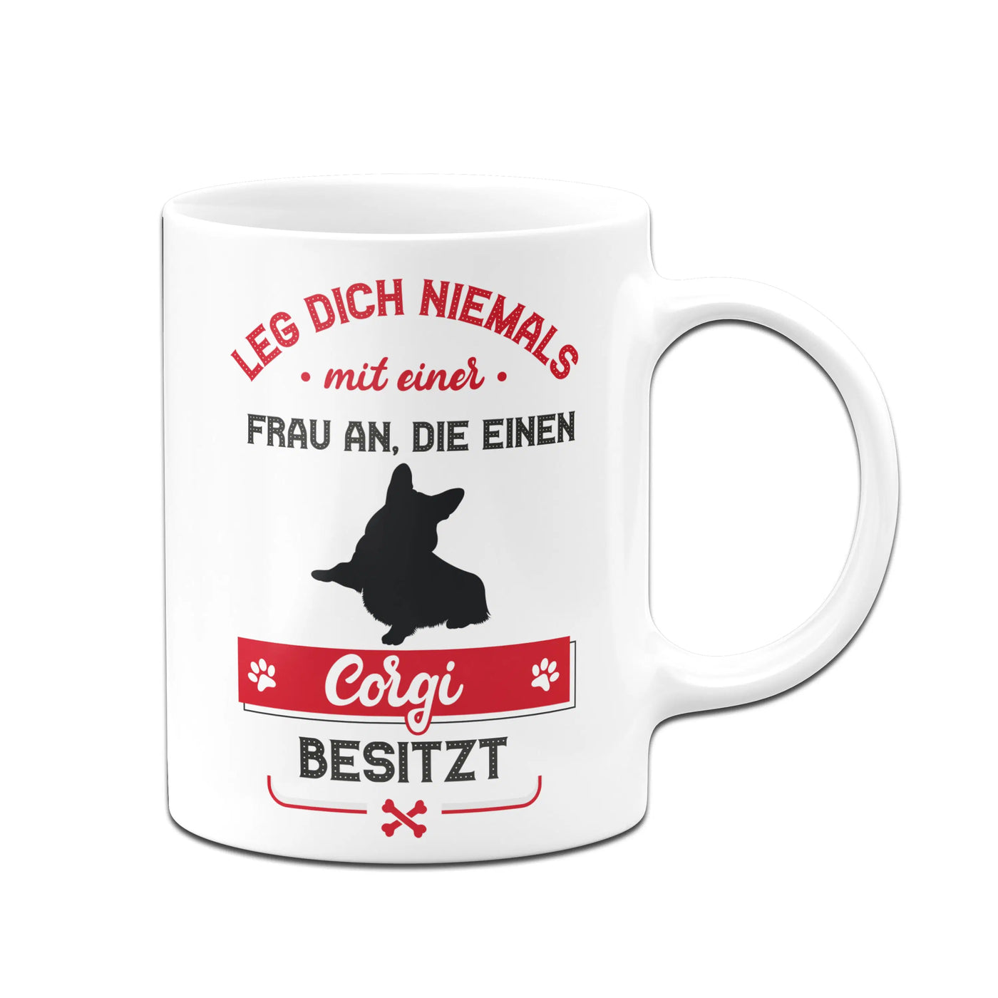 Bild: Tasse - Leg dich niemals mit einer Frau an, die einen Corgi besitzt Geschenkidee