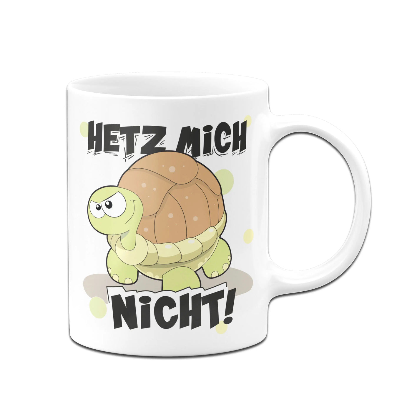 Bild: Tasse - Schildkröte: Hetz mich nicht! Geschenkidee