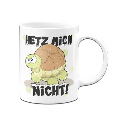 Bild: Tasse - Schildkröte: Hetz mich nicht! Geschenkidee