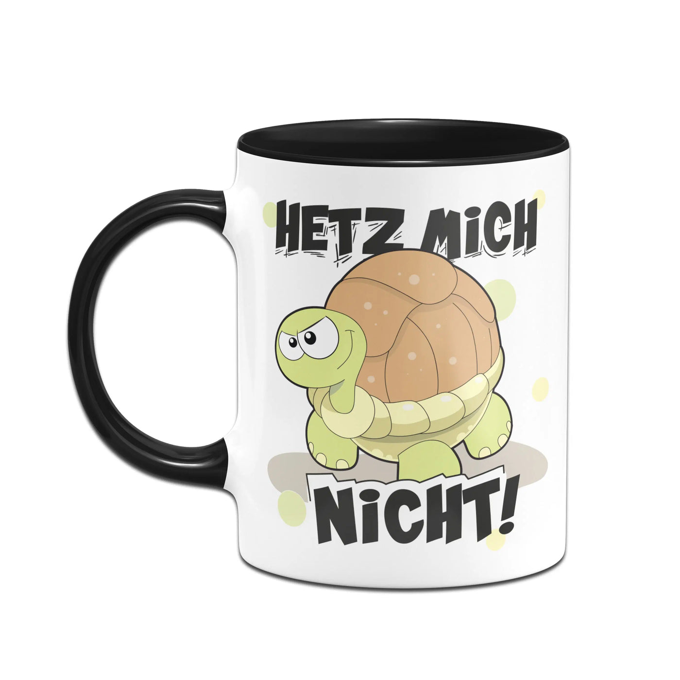 Bild: Tasse - Schildkröte: Hetz mich nicht! Geschenkidee