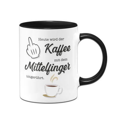 Bild: Tasse - Heute wird der Kaffee wieder mit dem Mittelfinger umgerührt. Geschenkidee