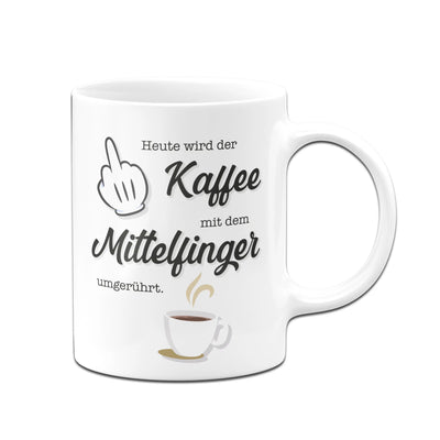 Bild: Tasse - Heute wird der Kaffee wieder mit dem Mittelfinger umgerührt. Geschenkidee