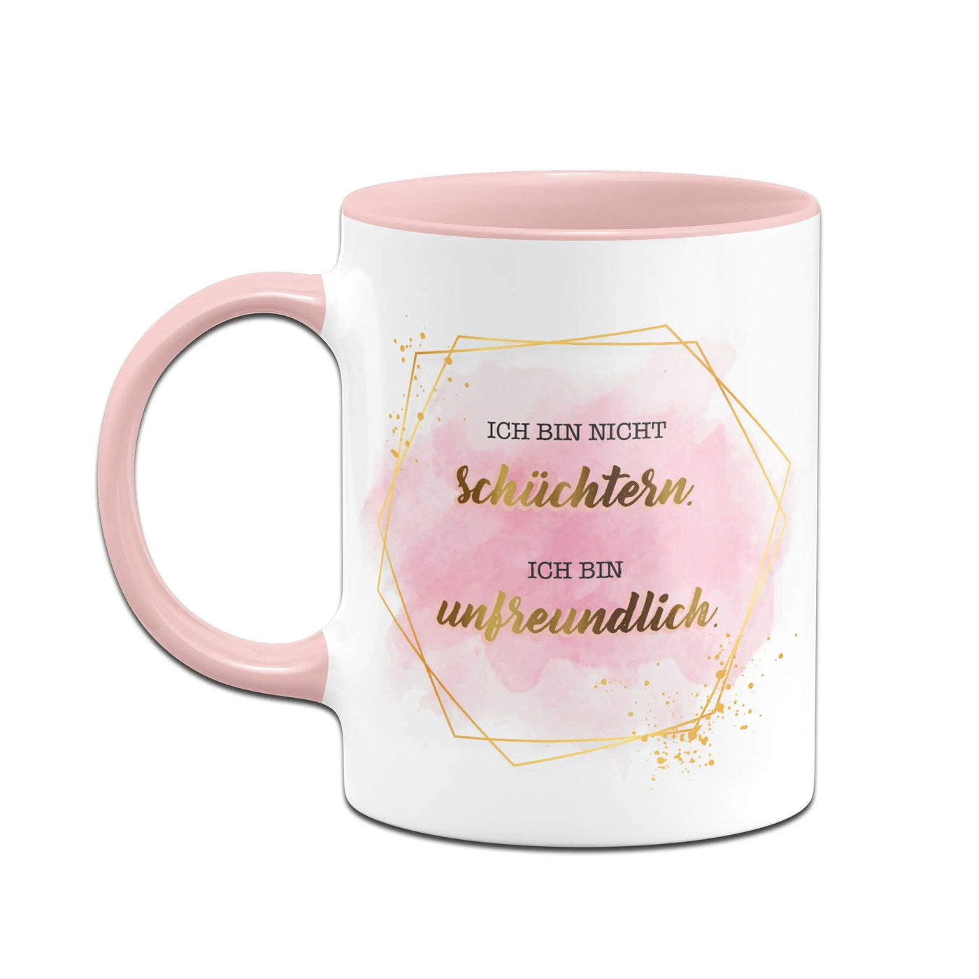 Bild: Tasse - Ich bin nicht schüchtern. Ich bin unfreundlich. Geschenkidee