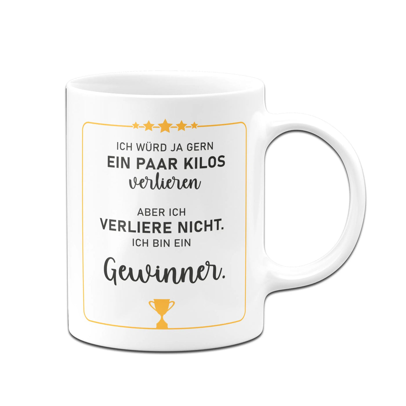 Bild: Tasse - Ich würd ja gern ein paar Kilos verlieren, aber ich verliere nicht. Ich bin ein Gewinner. Geschenkidee
