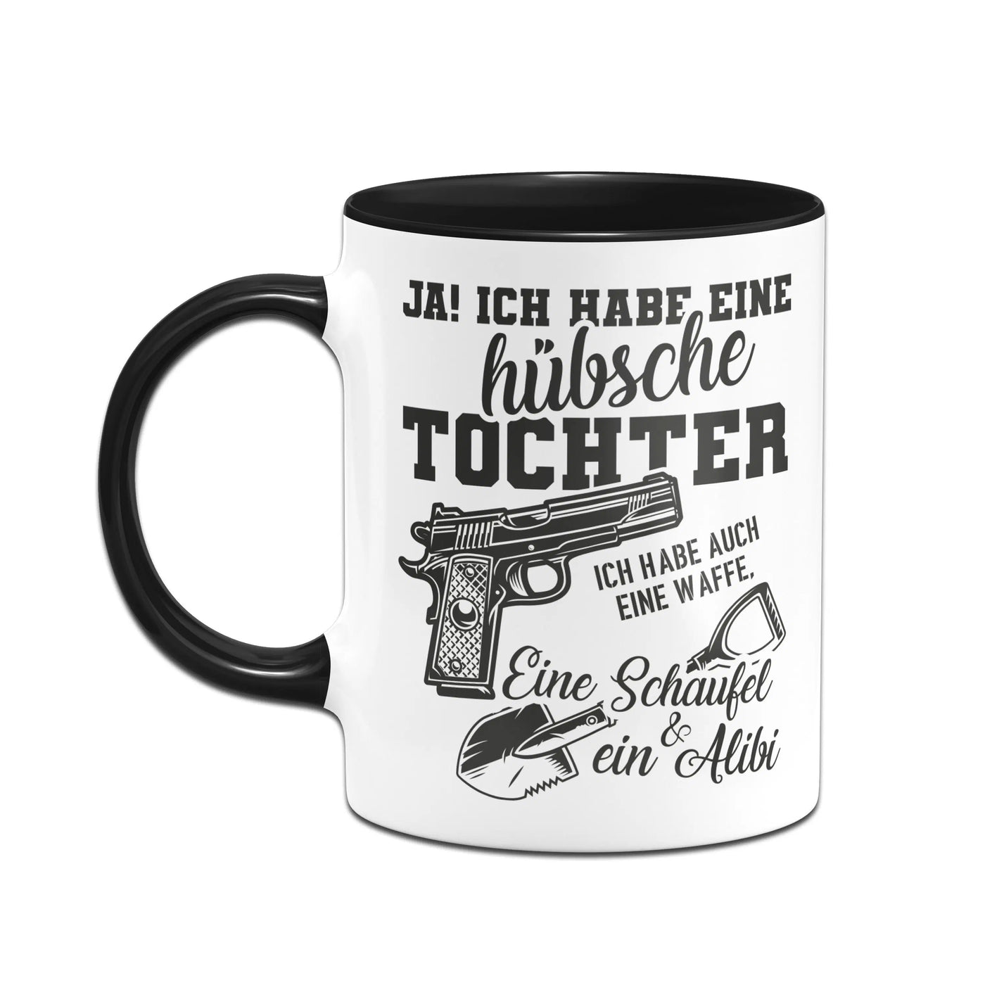 Bild: Tasse - Ja! Ich habe eine hübsche Tochter. Geschenkidee