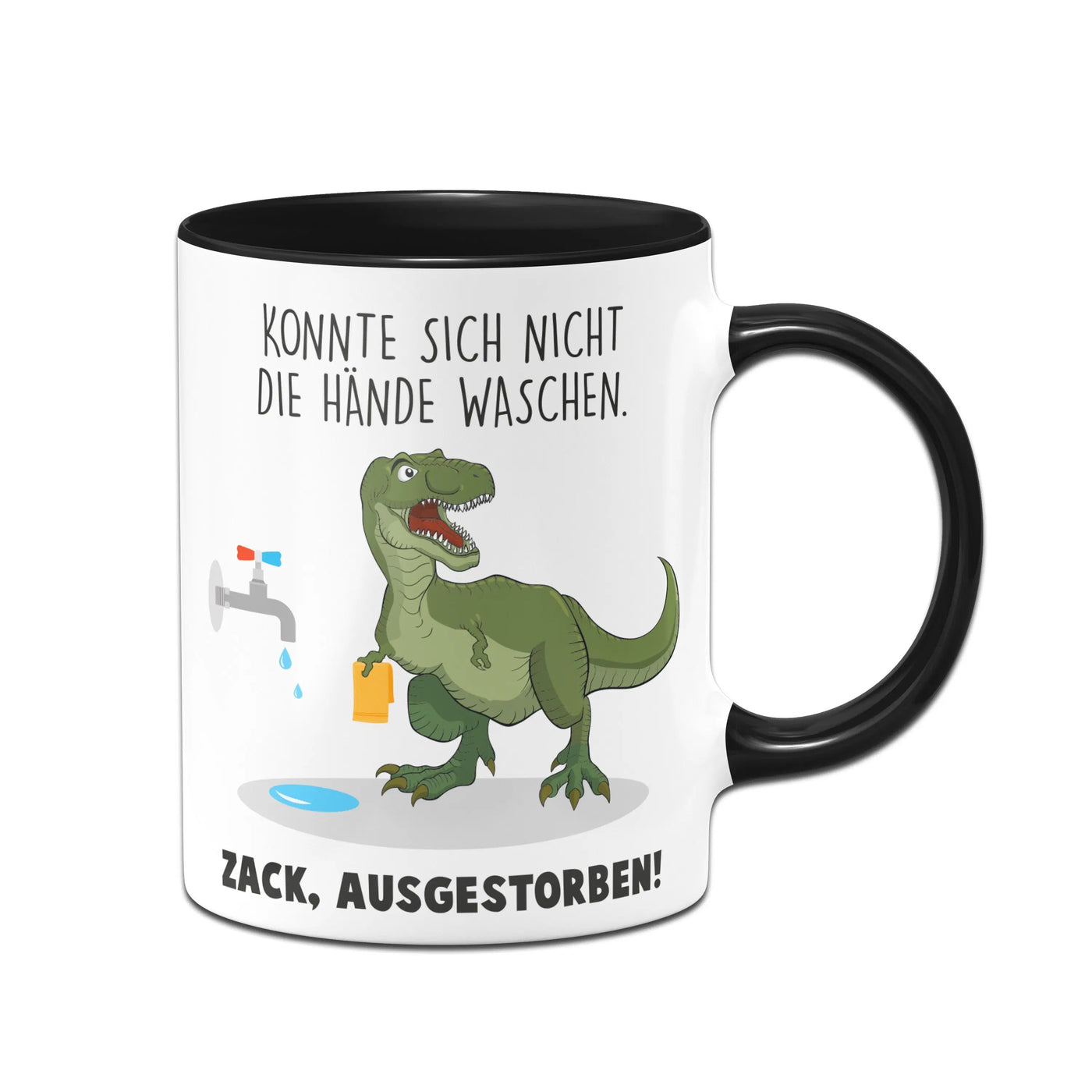 Bild: Tasse - Konnte sich nicht die Hände waschen. Zack, ausgestorben. Geschenkidee