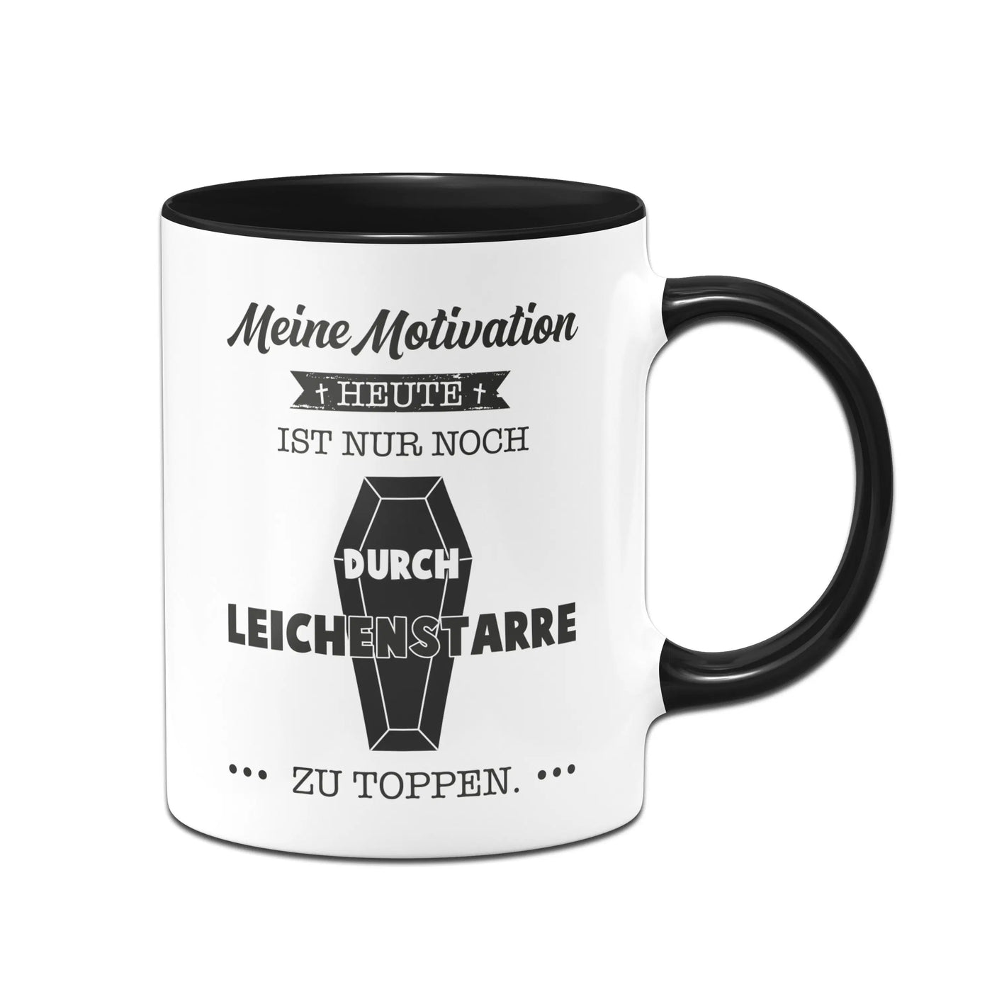 Bild: Tasse - Meine Motivation heute ist nur noch durch Leichenstarre zu toppen. Geschenkidee