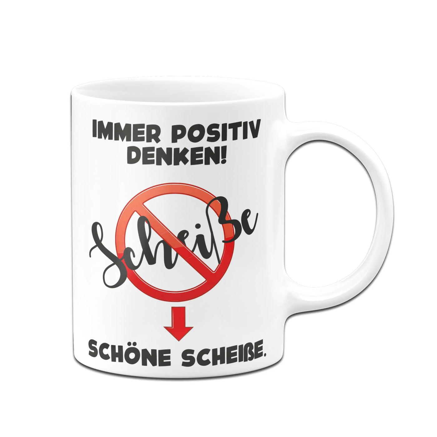 Bild: Tasse - Scheiße! Immer positiv denken! Schöne Scheiße. Geschenkidee