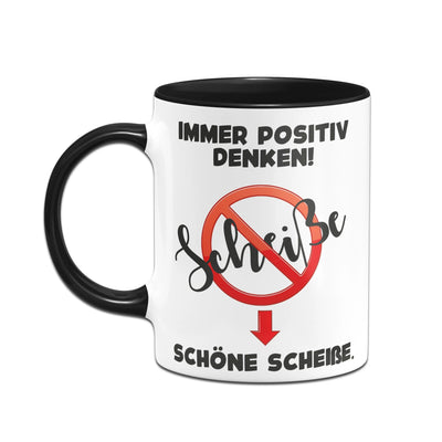 Bild: Tasse - Scheiße! Immer positiv denken! Schöne Scheiße. Geschenkidee