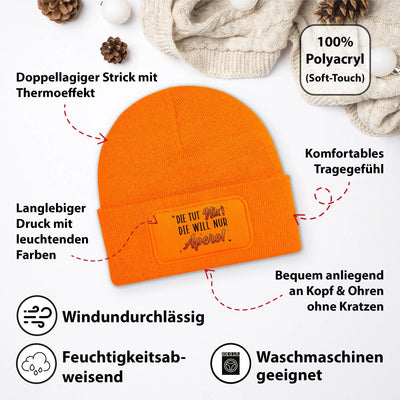 Beanie Mütze - Die tut nix! Die will nur Aperol.