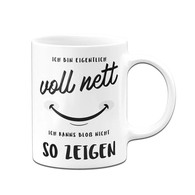 Bild: Tasse - Ich bin eigentlich voll nett - Ich kanns bloß nicht so zeigen Geschenkidee