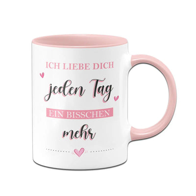Bild: Tasse - Ich liebe dich jeden Tag ein bisschen mehr Geschenkidee