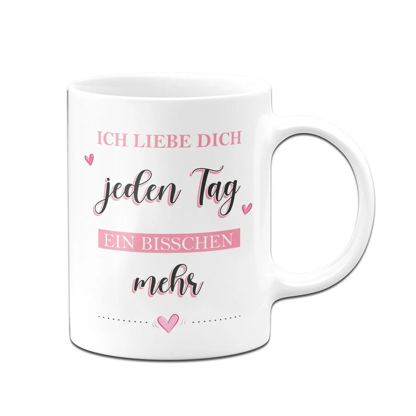 Bild: Tasse - Ich liebe dich jeden Tag ein bisschen mehr Geschenkidee