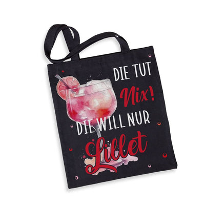 Baumwolltasche - Die tut nix! Die will nur Lillet.