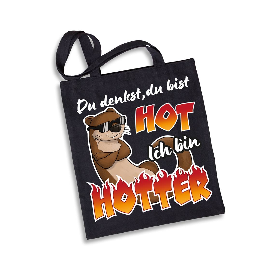 Baumwolltasche - Du denkst, Du bist hot. Ich bin hOtter.