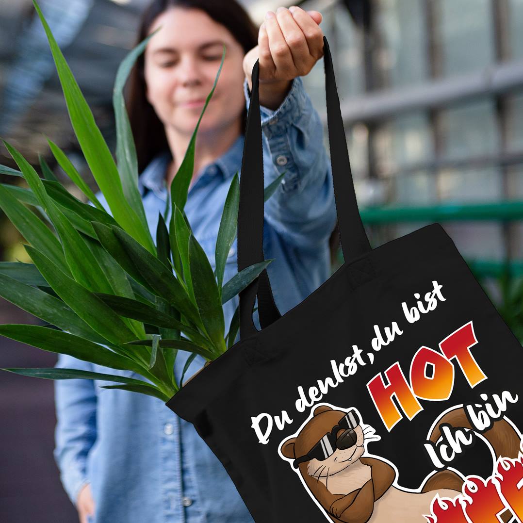 Baumwolltasche - Du denkst, Du bist hot. Ich bin hOtter.