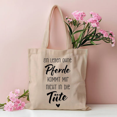 Baumwolltasche - Ein Leben ohne Pferde kommt mir nicht in die Tüte
