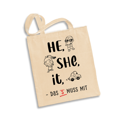 Baumwolltasche - he, she, it – das 's' muss mit