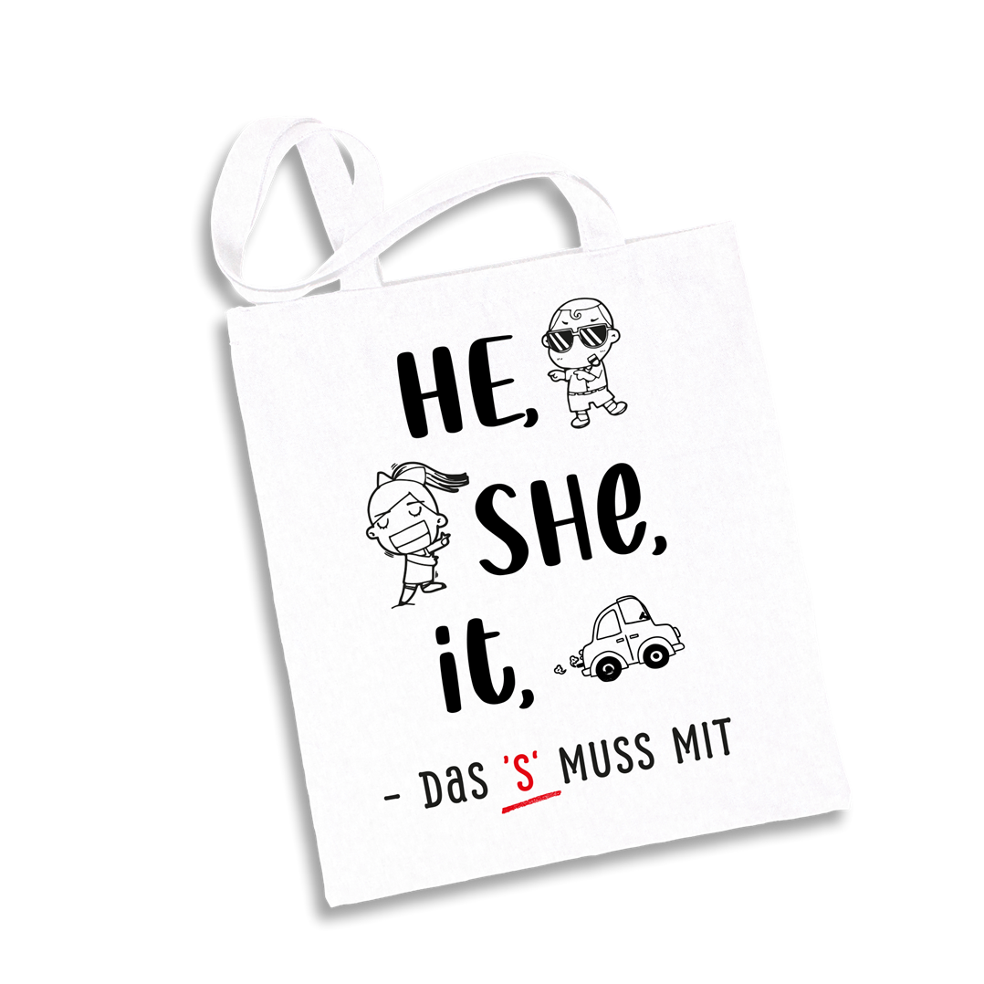 Baumwolltasche - he, she, it – das 's' muss mit