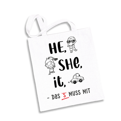 Baumwolltasche - he, she, it – das 's' muss mit