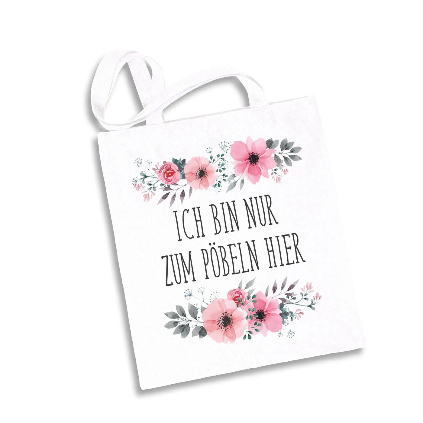 Bild: Baumwolltasche - Ich bin nur zum Pöbeln hier. - blumig Geschenkidee