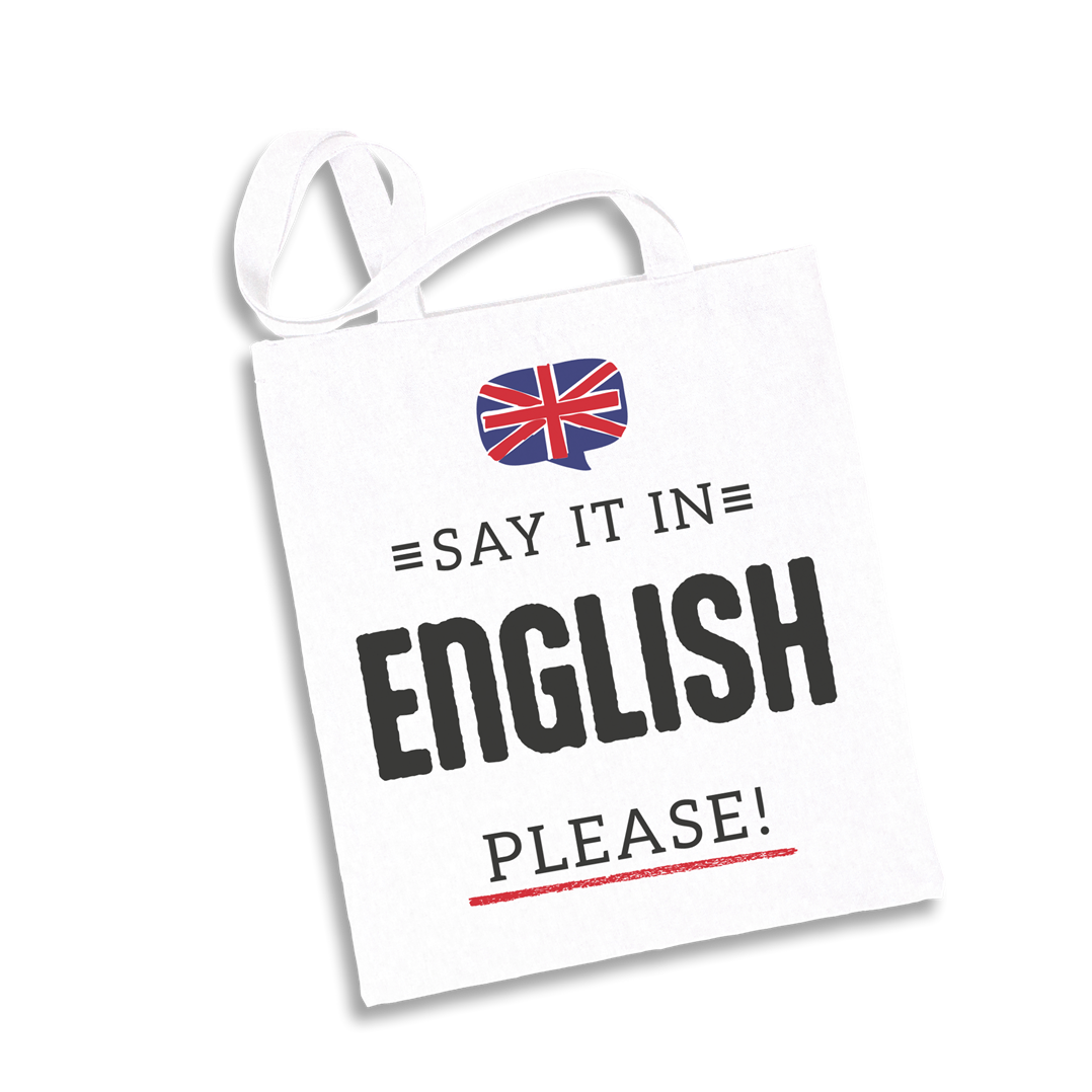 Baumwolltasche - Say it in English, please!