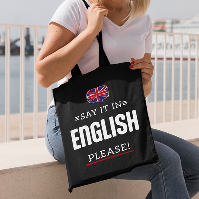Baumwolltasche - Say it in English, please!