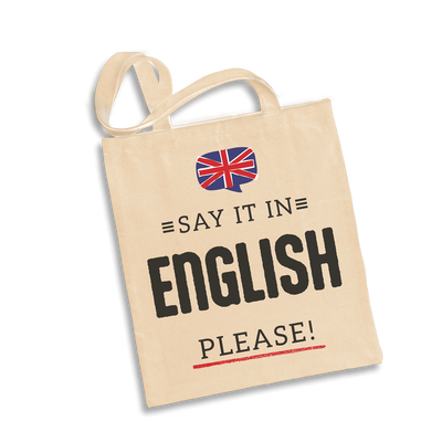 Baumwolltasche - Say it in English, please!