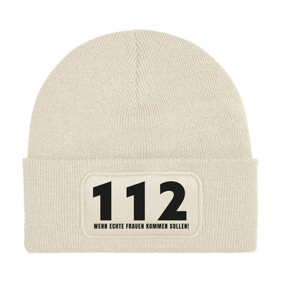 Beanie Mütze - 112 Wenn echte Frauen kommen sollen!