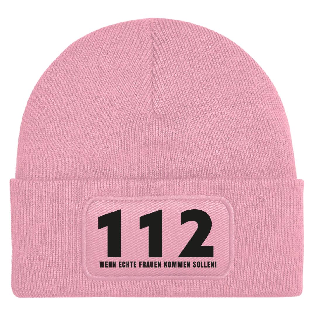 Beanie Mütze - 112 Wenn echte Frauen kommen sollen!