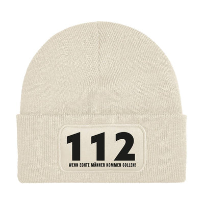 Beanie Mütze - 112 Wenn echte Männer kommen sollen!