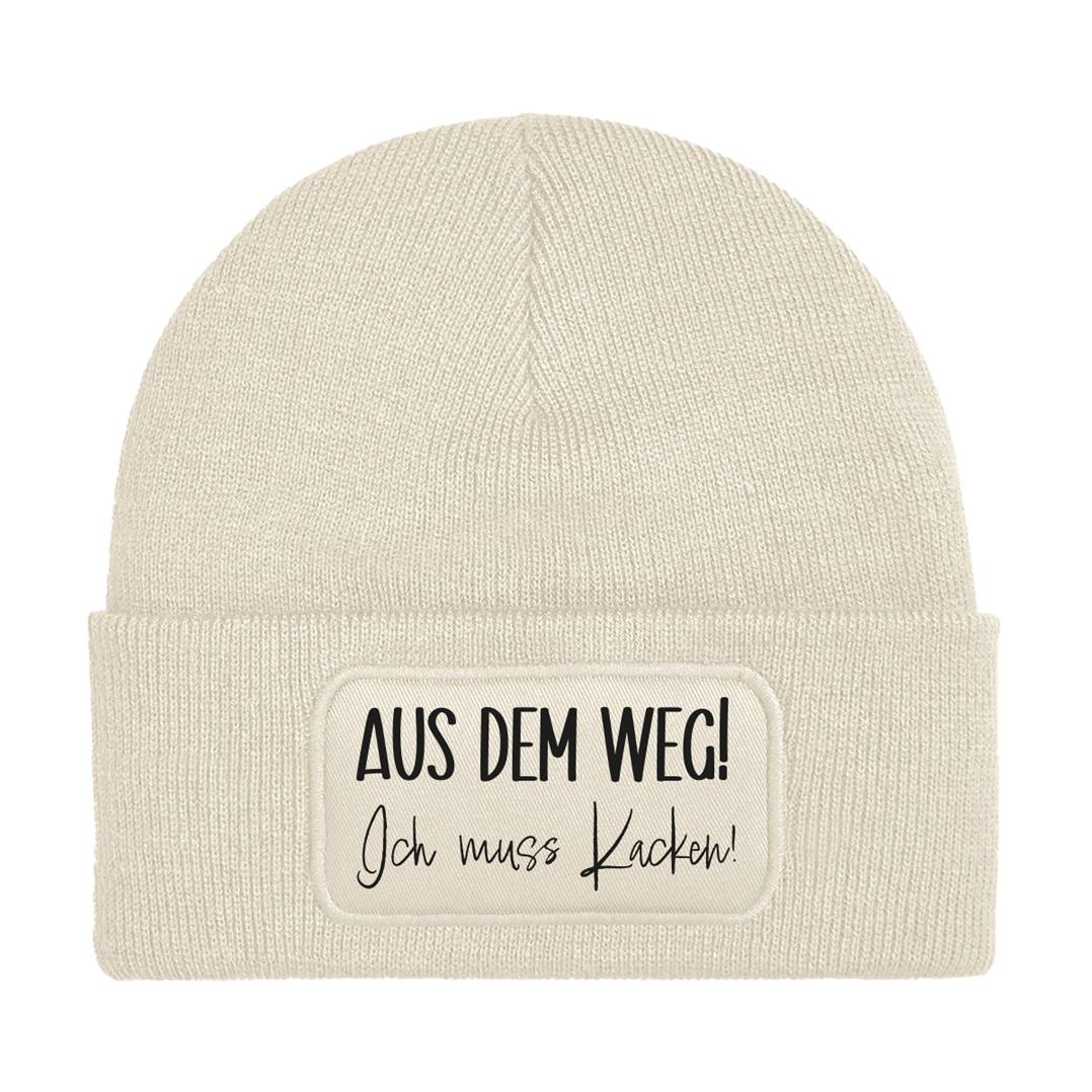 Beanie Mütze - Aus dem Weg! Ich muss Kacken!