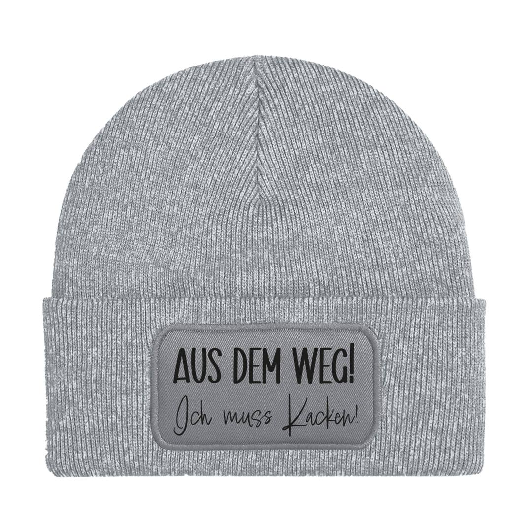 Beanie Mütze - Aus dem Weg! Ich muss Kacken!