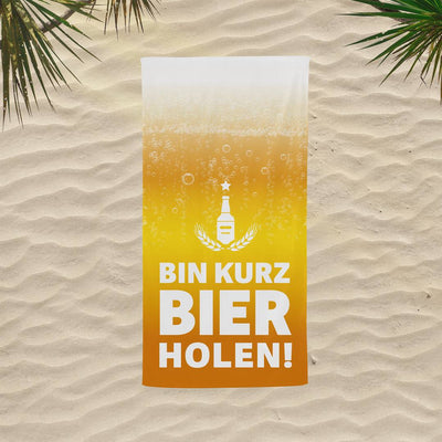 Bin kurz Bier holen - Handtuch & Strandtuch
