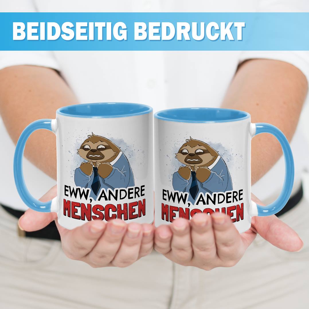Tasse - Eww, andere Menschen - Ratzfatz das Faultier