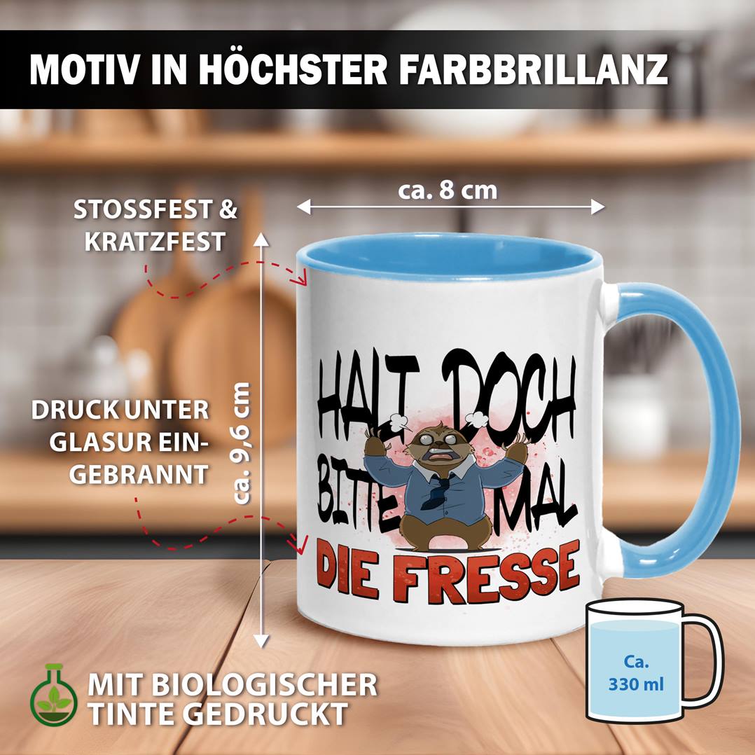 Tasse - Halt doch bitte mal die Fresse - Ratzfatz das Faultier